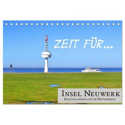 Zeit für... Insel Neuwerk - Kulturlandschaft im Wattenmeer (Tischkalender 2026 DIN A5 quer), CALVENDO Monatskalender