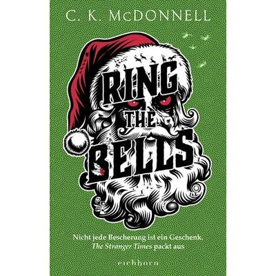 Ring the Bells, Gebundene Ausgabe von C. K. McDonnell, Eichborn, 978-3-8479-0222-5