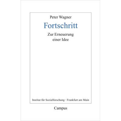 Fortschritt, Taschenbuch von Peter Wagner, Campus, 978-3-593-50748-4