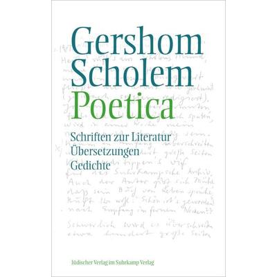Poetica, Gebundene Ausgabe von Gershom Scholem, Jüdischer Verlag, 978-3-633-54292-5