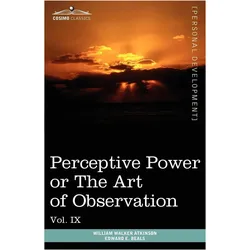 Personal Power Books (in 12 Volumes), Vol. IX, Ratgeber von Edward E. Beals, William Walker Atkinson