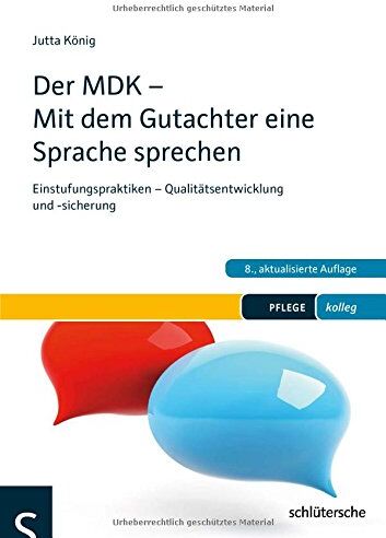 Jutta König - Der MDK - Mit dem Gutachter eine Sprache sprechen: Einstufungspraktiken - Qualitätsentwicklung und -sicherung - Preis vom 09.10.2026 07:28:09 h