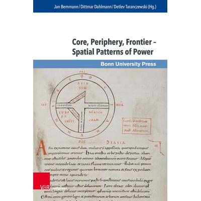 Core, Periphery, Frontier – Spatial Patterns of Power, Gebundene Ausgabe von , V&R Unipress, 978-3-8471-1238-9