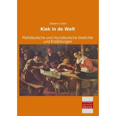 Kiek in de Welt, Taschenbuch von Diederich Steil, Bremen University Press, 978-3-95562-734-8