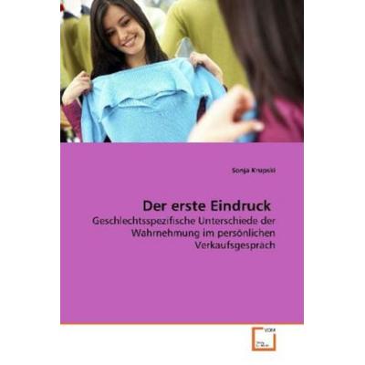 Krupski, S: Der erste Eindruck, Taschenbuch von Sonja Krupski, VDM, 978-3-639-16838-9