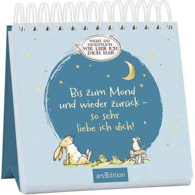 Bis zum Mond und wieder zurück – so sehr liebe ich dich!, Gebundene Ausgabe von , arsedition