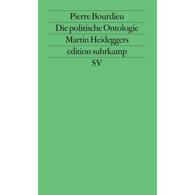 Die politische Ontologie Martin Heideggers, Taschenbuch von Pierre Bourdieu, Suhrkamp, 978-3-518-11514-5