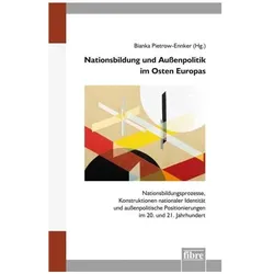 Nationsbildung und Aussenpolitik im Osten Europas, Fachbücher von Bianka Pietrow-Ennker