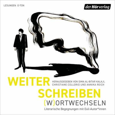 Weiter Schreiben – (W)Ortwechseln - Omar Al-Jaffal,Nora Bossong,Annett Gröschner,Ivna Žic,Kristine Bilkau, Audio, 9783844545685