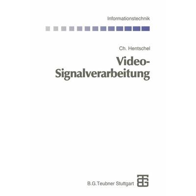 Video-Signalverarbeitung, Taschenbuch von Christian Hentschel, Vieweg & Teubner, 978-3-322-90249-8