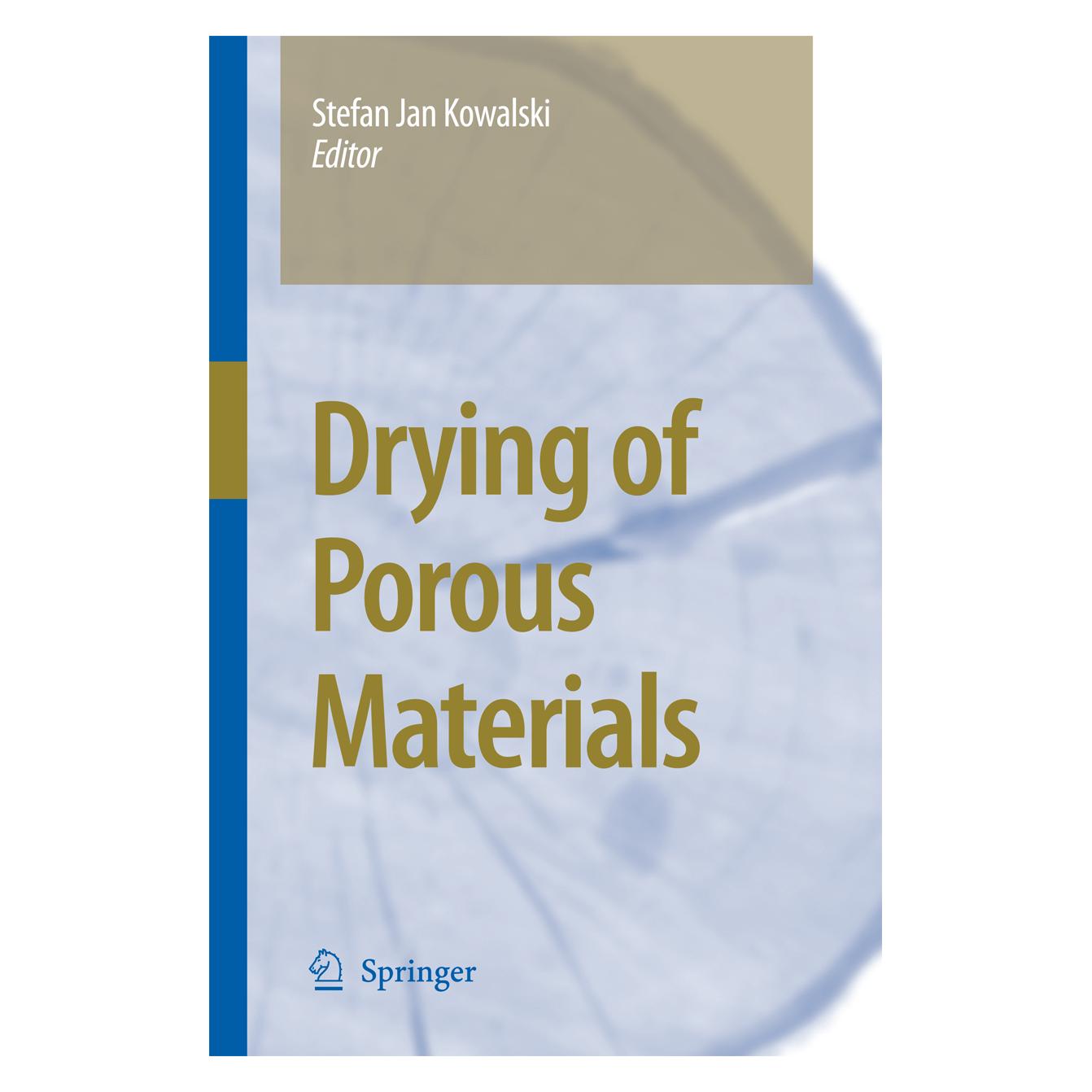 Springer Drying of Porous Materials (Englisch, Softcover, Jan Kowalski, Stefan Jan Kowalski) (55579980)