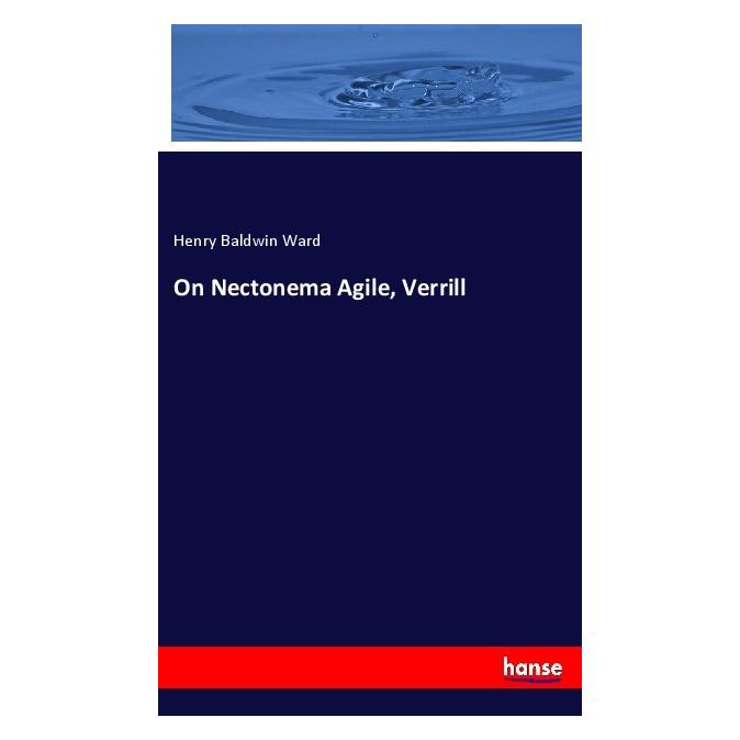 Hansebooks On Nectonema Agile, Verrill (Englisch, Softcover, Henry Baldwin Ward) (56012942)