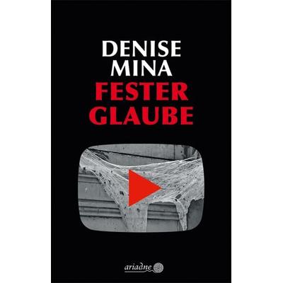 Fester Glaube, Gebundene Ausgabe von Denise Mina, Argument Verlag mit Ariadne, 978-3-86754-268-5