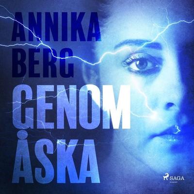 Genom åska - Annika Berg, Audio, 9788711977095