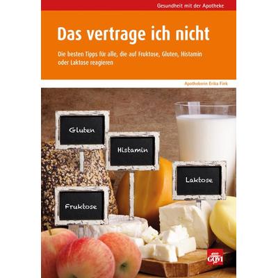 Das vertrage ich nicht, Taschenbuch von Erika Fink, Avoxa - Mediengruppe Deutscher Apotheker, 978-3-7741-1337-4