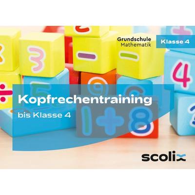 Kopfrechentraining für Klasse 4, Sonstige von Katharina Flick,Max Mall, Scolix in der AAP Lehrerwelt GmbH, 978-3-403-10803-0