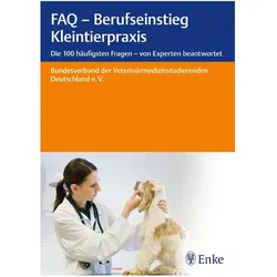 FAQ - Berufseinstieg Kleintierpraxis, Ratgeber