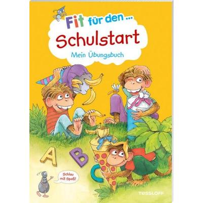 Fit für den Schulstart. Mein Übungsbuch, Taschenbuch von Kirstin Gramowski,Sonja Reichert,Julia Meyer, Tessloff Verlag Ragnar Tessloff GmbH & Co. KG,