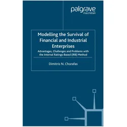 Modelling the Survival of Financial and Industrial Enterprises, Fachbücher von Dimitris N. Chorafas, D Chorafas, D. Chorafas