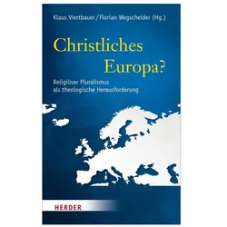 Christliches Europa?, Fachbücher von Klaus Viertbauer, Florian Wegscheider