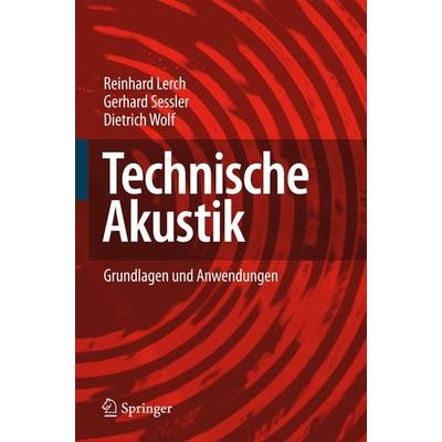 Technische Akustik, Gebundene Ausgabe von Reinhard Lerch,Gerhard Sessler,Dietrich Wolf, Springer Berlin, 978-3-540-23430-2