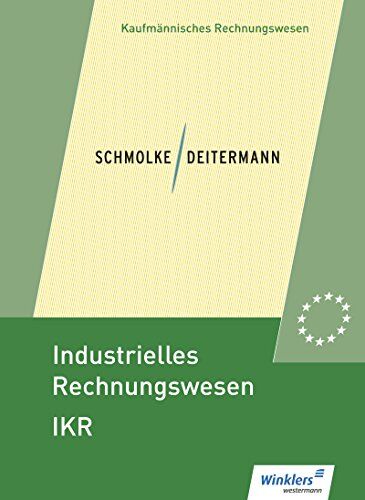 Manfred Deitermann - Industrielles Rechnungswesen - IKR: Schülerband - Preis vom 09.10.2026 07:28:09 h