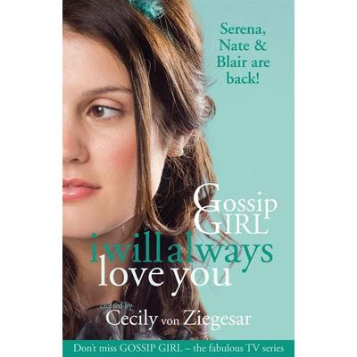 Gossip Girl: I will Always Love You, Taschenbuch von Cecily Ziegesar, Headline