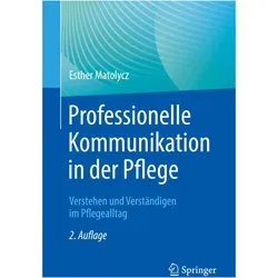 Professionelle Kommunikation in der Pflege, Fachbücher von Esther Matolycz