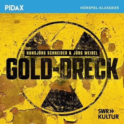 Gold-Dreck - Hansjörg Schneider,Jürg Weibel, Audio, 4042564262001