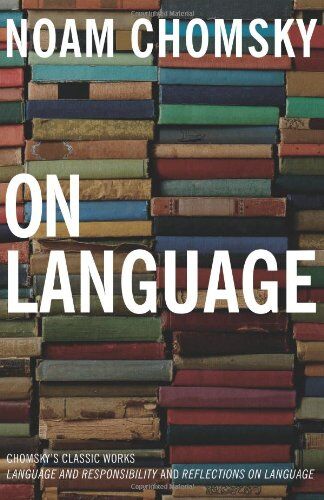 Noam Chomsky - On Language: Chomsky's Classic Works, Language and Responsibility and Reflections on Language in One Volume - Preis vom 09.10.2026 07:28:09 h