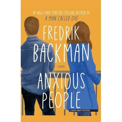 Anxious People, Gebundene Ausgabe von Fredrik Backman, Gale, a Cengage Company, 978-1-4328-7971-6