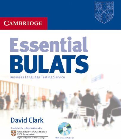 David Clark - Essential Bulats. Student's Book with Audio-CD and CD-ROM: Pre-intermediate to Advanced. Business Language Testing Service. Cambridge ESOL - Preis vom 09.10.2026 07:28:09 h