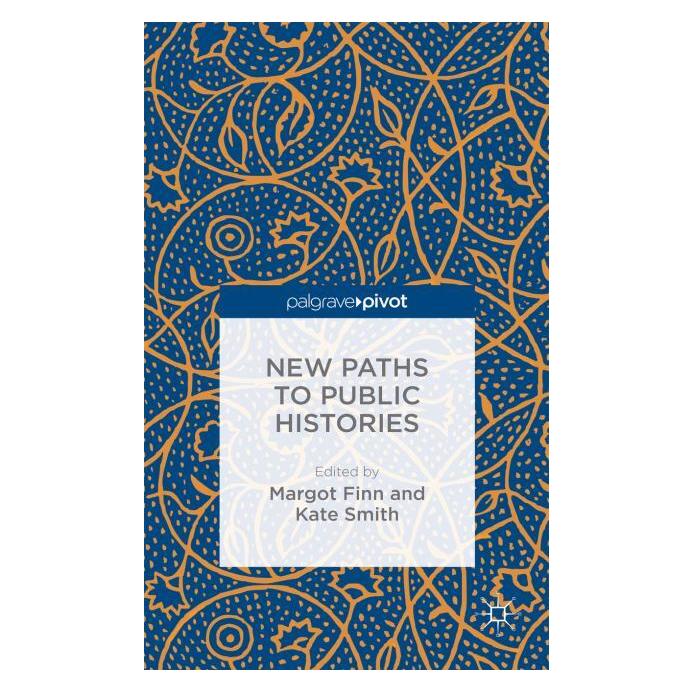 Palgrave Macmillan Uk Finn:New Paths to Public Histories (Englisch, Hardcover, Kate Smith, Margot Finn) (63314057)