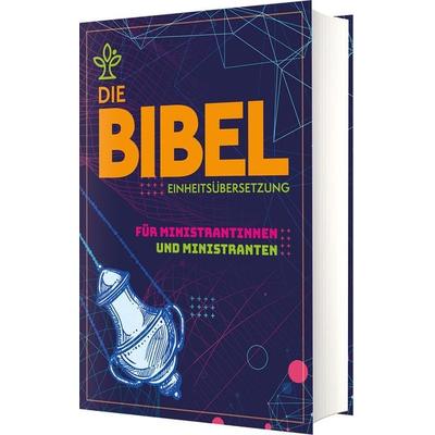Die Bibel Ministrantinnen und Ministranten, Gebundene Ausgabe von , Katholisches Bibelwerk, 978-3-460-44104-0