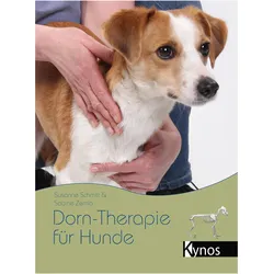 Dorn-Therapie für Hunde, Ratgeber von Sabine Zemla, Susanne Schmitt