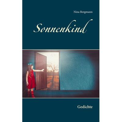 Sonnenkind, Taschenbuch von Nina Bergmann, BoD – Books on Demand, 978-3-7528-3002-6