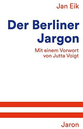 Jan Eik - Der Berliner Jargon: Mit einem Vorwort von Jutta Voigt - Preis vom 09.10.2026 07:28:09 h