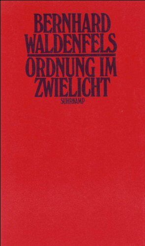 Bernhard Waldenfels - Ordnung im Zwielicht - Preis vom 30.09.2026 22:30:23 h
