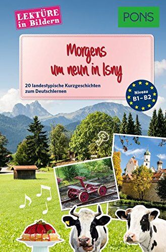 Pons Gmbh - PONS Lektüre in Bildern Deutsch als Fremdsprache Morgens um neun in Isny : 20 landestypische Kurzgeschichten zum Deutschlernen - Preis vom 30.09.2026 09:01:18 h