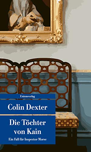 Colin Dexter - Die Töchter von Kain: Kriminalroman. Ein Fall für Inspector Morse 11 - Preis vom 11.10.2026 15:43:13 h