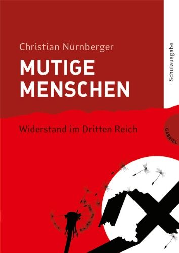 Christian Nürnberger - Mutige Menschen, Band 2: Mutige Menschen - Widerstand im Dritten Reich - Preis vom 05.10.2026 03:47:11 h