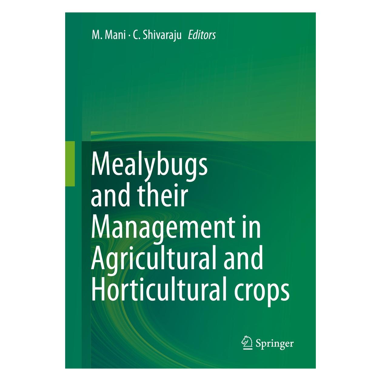 Springer Mealybugs and their Management in Agricultural and Horticultural crops (Englisch, Hardcover, C. Shivaraju, M. Mani) (9788132226758)