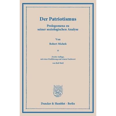 Der Patriotismus., Taschenbuch von Robert Michels, Duncker & Humblot, 978-3-428-14008-4