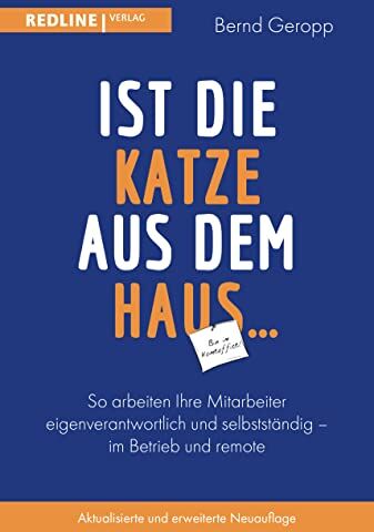Bernd Dr. Geropp - Ist die Katze aus dem Haus …: Die stressfreie Mitarbeiterführung - Preis vom 09.10.2026 07:28:09 h