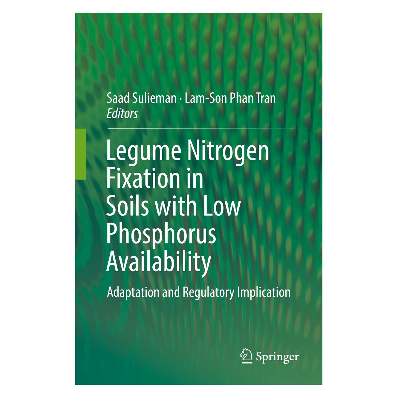 Springer Legume Nitrogen Fixation in Soils with (Englisch, Hardcover, Lam-Son Phan Tran, Saad Sulieman) (9783319557281)