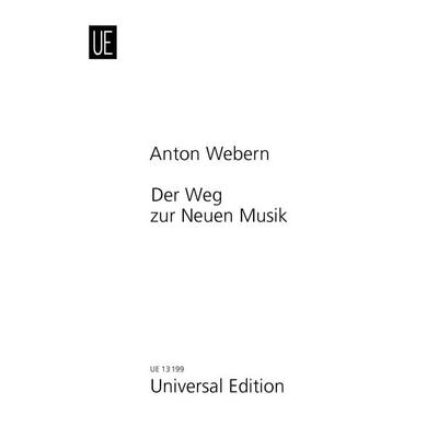 Webern, A: Weg zur Neuen Musik -