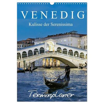 Venedig Kulisse der Serenissima - Terminplaner (Wandkalender 2027 DIN A3 hoch), CALVENDO Monatskalender