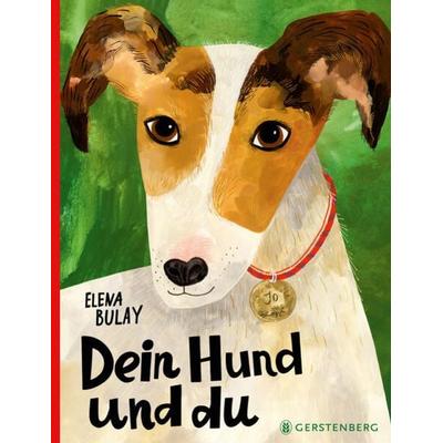 Dein Hund und du, Gebundene Ausgabe von Elena Bulay, Gerstenberg, 978-3-8369-6222-3