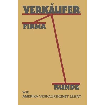 Verkäufer, Firma, Kunde, Taschenbuch von Kurt Th. Friedlaender, Springer Berlin, 978-3-642-98664-2