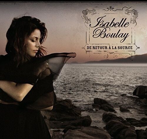 Isabelle Boulay - De Retour la Source - Preis vom 11.10.2026 15:43:13 h